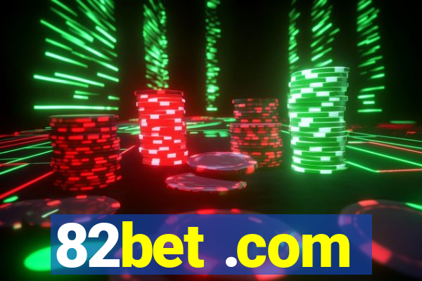 82bet .com